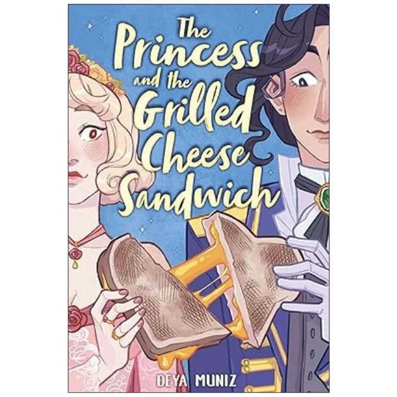 THE PRINCESS AND THE GRILLED CHEESE SANDWICH