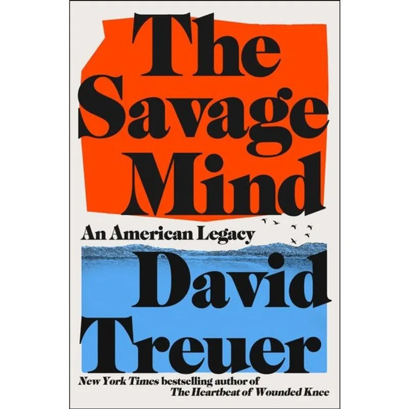 THE SAVAGE MIND - AN AMERICAN LEGACY