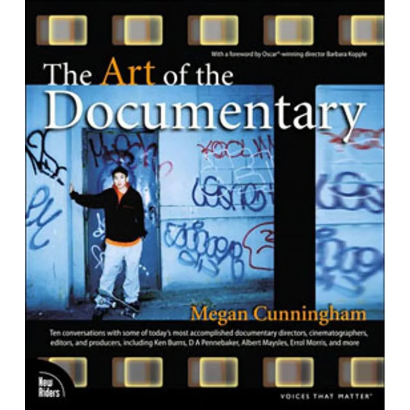 ART OF THE DOCUMENTARY, THE - TEN CONVERSATIONS WITH LEADING DIRECTORS, CINEMATOGRAPHERS, EDITORS