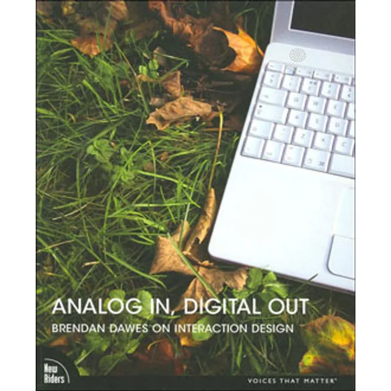 ANALOG IN, DIGITAL OUT - BRENDAN DAWES ON INTERACTION DESIGN