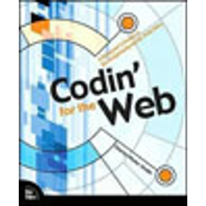 CODIN' FOR THE WEB - A DESIGNER'S GUIDE TO DEVELOPING DYNAMIC WEB SITES