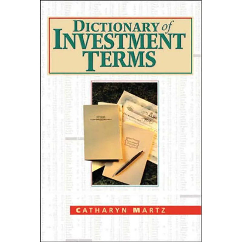 DICTIONARY OF INVESTMENT TERMS