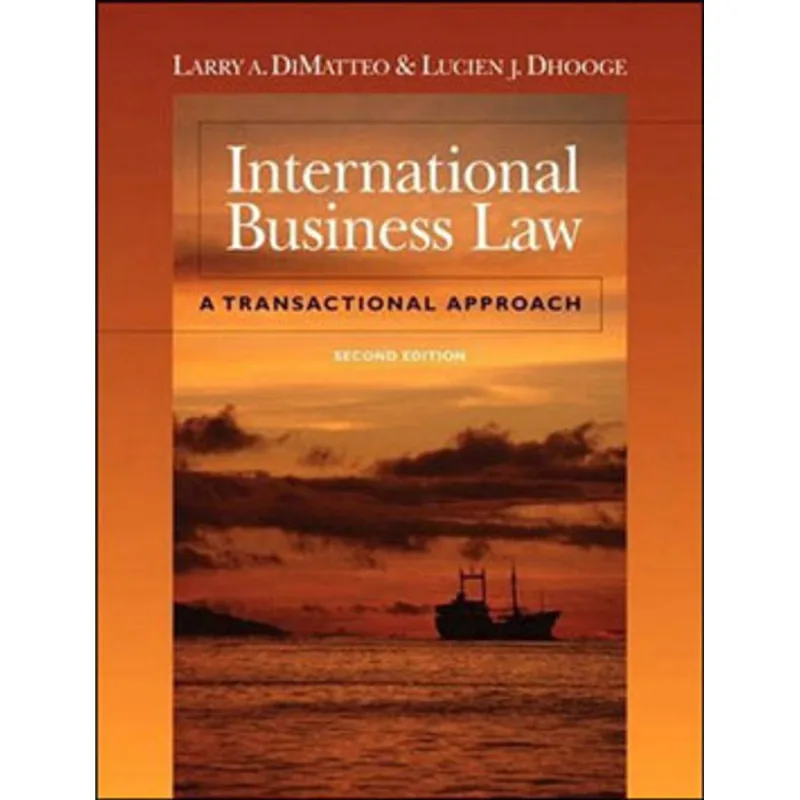 INTERNATIONAL BUSINESS LAW - A TRANSACTIONAL APPROACH