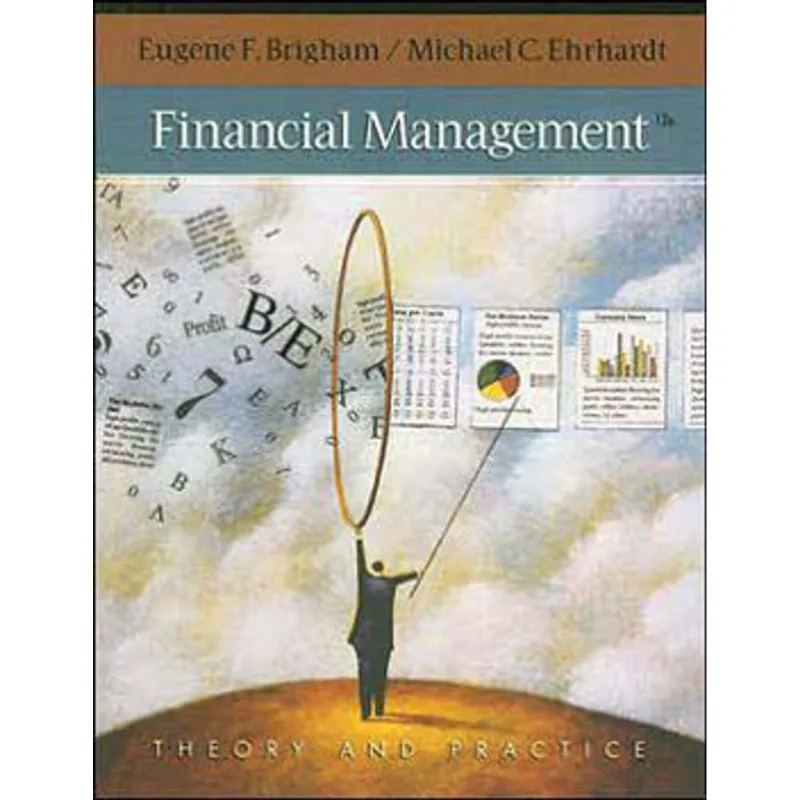 FINANCIAL MANAGEMENT - THEORY AND PRACTICE