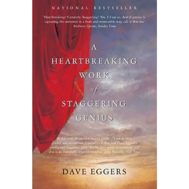 A HEARTBREAKING WORK OF STAGGERING GENIUS