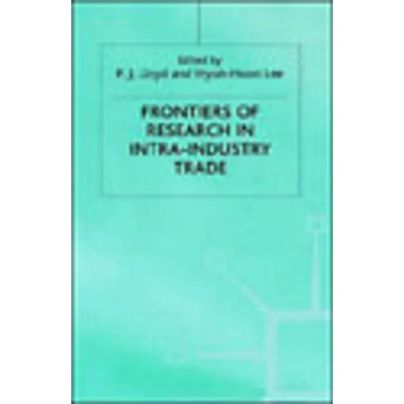 FRONTIERS OF RESEARCH IN INTRA-INDUSTRY TRADE