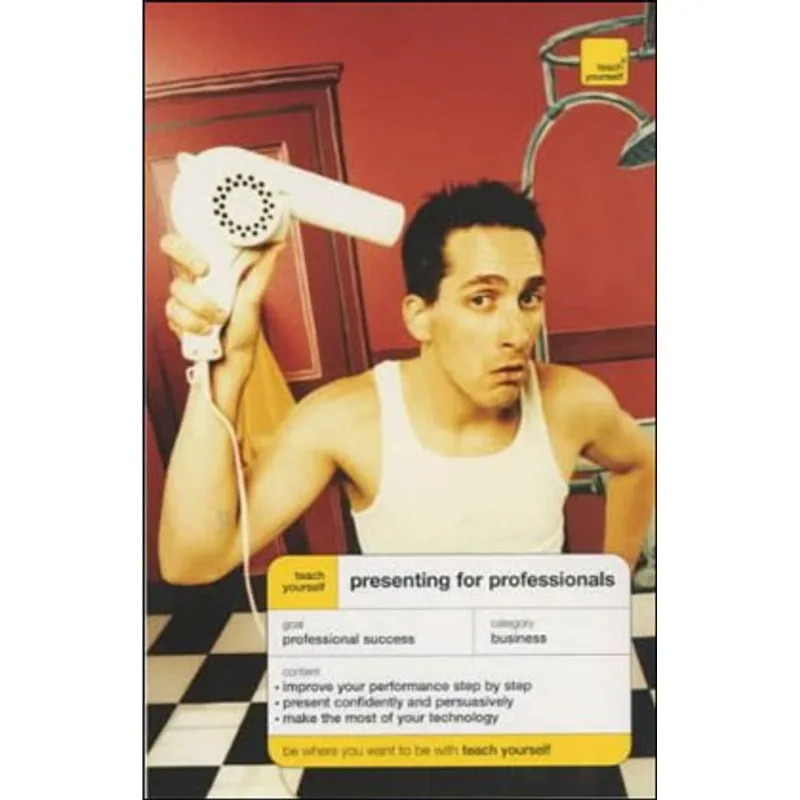 TEACH YOURSELF PRESENTING FOR PROFESSIONALS