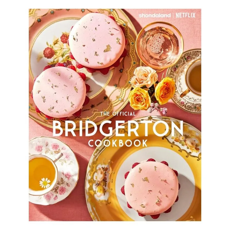 THE OFFICIAL BRIDGERTON COOKBOOK