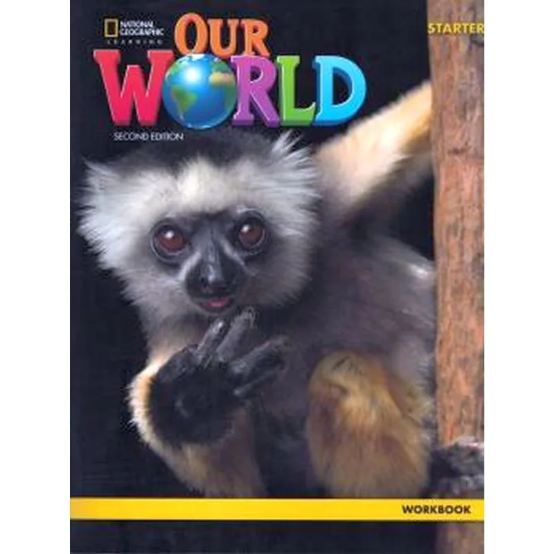 OUR WORLD STARTER - WORKBOOK - SECOND EDITION