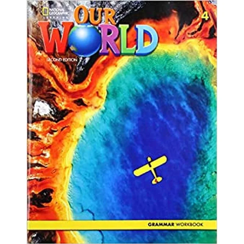 OUR WORLD 4 - GRAMMAR WORKBOOK - SECOND EDITION