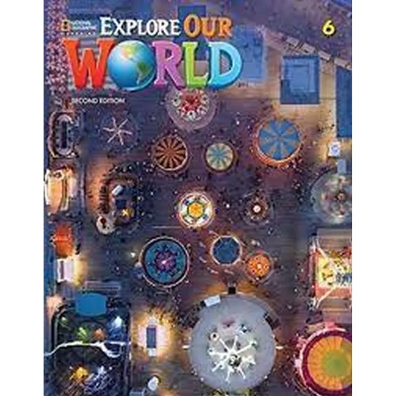 EXPLORE OUR WORLD 6 - WORKBOOK - SECOND EDITON