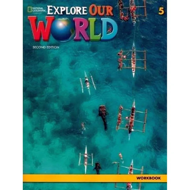 EXPLORE OUR WORLD 5 - WORKBOOK - SECOND EDITON