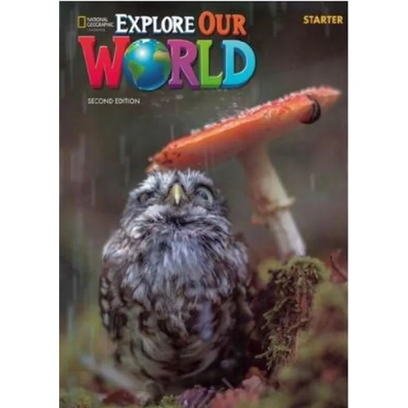 EXPLORE OUR WORLD STARTER - STUDENT BOOK + ONLINE PRACTICE - SECOND EDITON