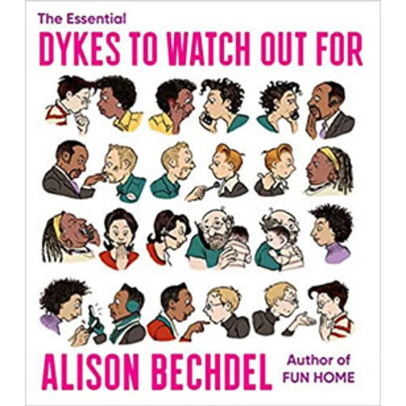 ESSENTIAL DYKES TO WATCH OUT FOR