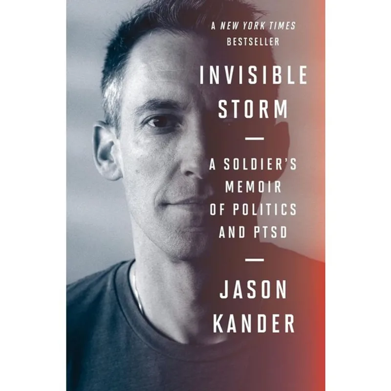 INVISIBLE STORM - A SOLDIER'S MEMOIR OF POLITICS AND PTSD