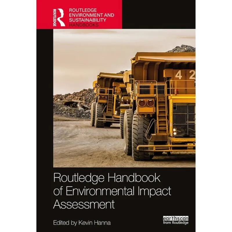 ROUTLEDGE HANDBOOK OF ENVIRONMENTAL IMPACT ASSESSMENT