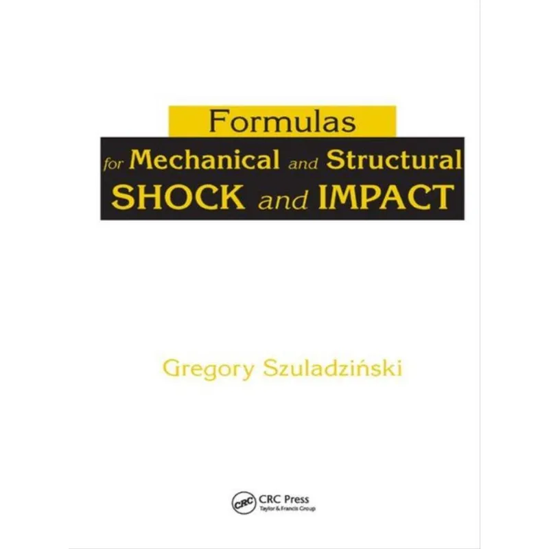 FORMULAS FOR MECHANICAL AND STRUCTURAL SHOCK AND IMPACT