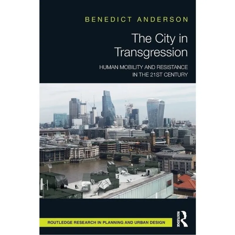 THE CITY IN TRANSGRESSION