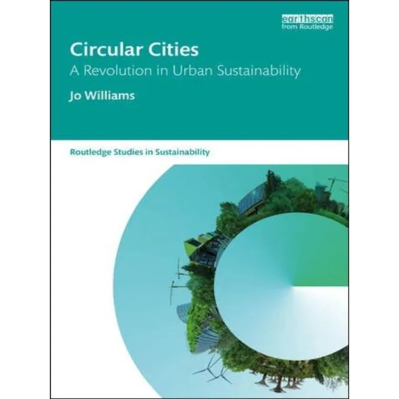 CIRCULAR CITIES - A REVOLUTION IN URBAN SUSTAINABILITY