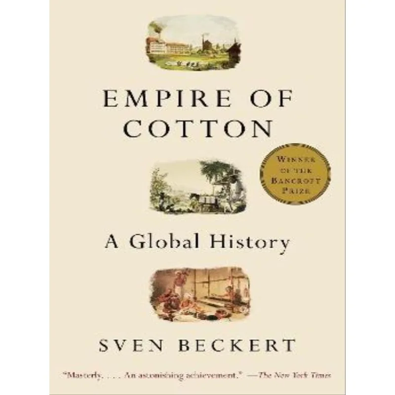 EMPIRE OF COTTON - A GLOBAL HISTORY