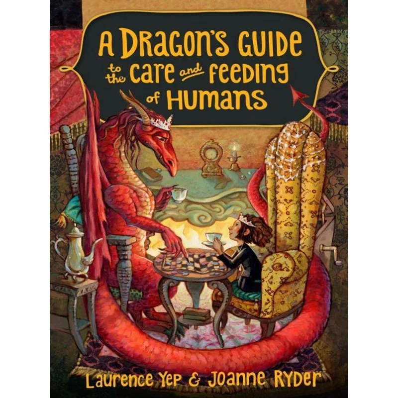 A DRAGON'S GUIDE TO THE CARE AND FEEDING OF HUMANS - VOL. 1