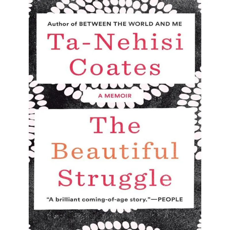 THE BEAUTIFUL STRUGGLE - A MEMOIR