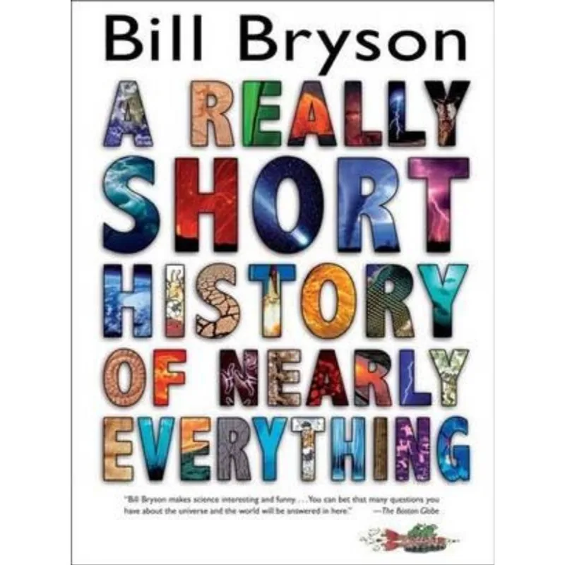 A REALLY SHORT HISTORY OF NEARLY EVERYTHING