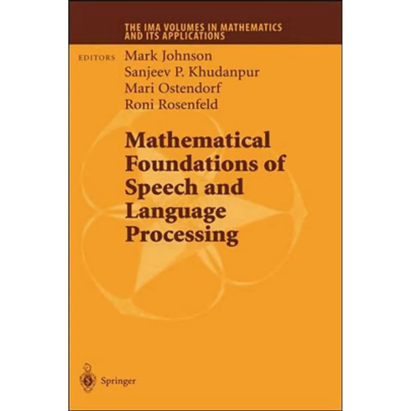 MATHEMATICAL FOUNDATIONS OF SPEECH AND LANGUAGES PROCESSING