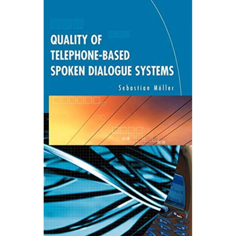 QUALITY OF TELEPHONE-BASED SPOKEN DIALOGUE SYSTEMS