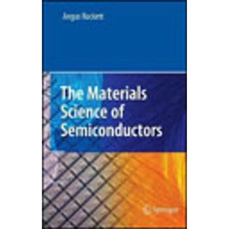 MATERIALS SCIENCE OF SEMICONDUCTORS, THE
