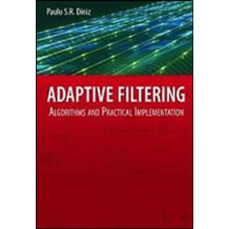 ADAPTIVE FILTERING - ALGORITHMS AND PRACTICAL IMPLEMENTATION