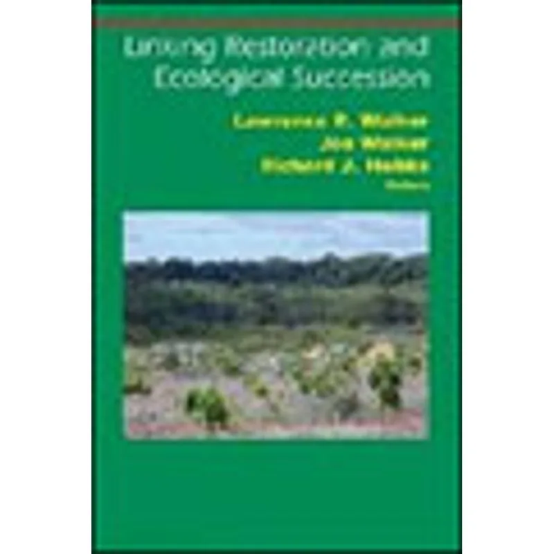 LINKING RESTORATION AND ECOLOGICAL SUCCESSION