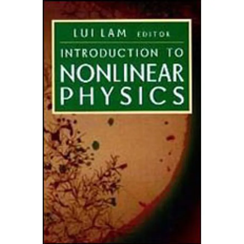 INTRODUCTION TO NONLINEAR PHYSICS
