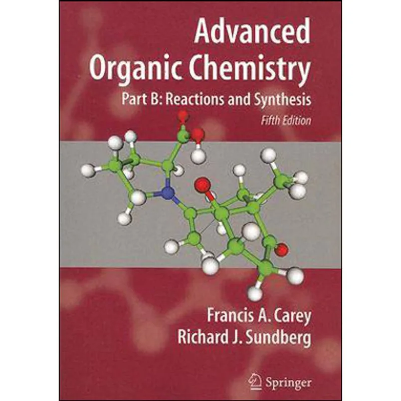 ADVANCED ORGANIC CHEMISTRY PART B - REACTION SYNTHESIS