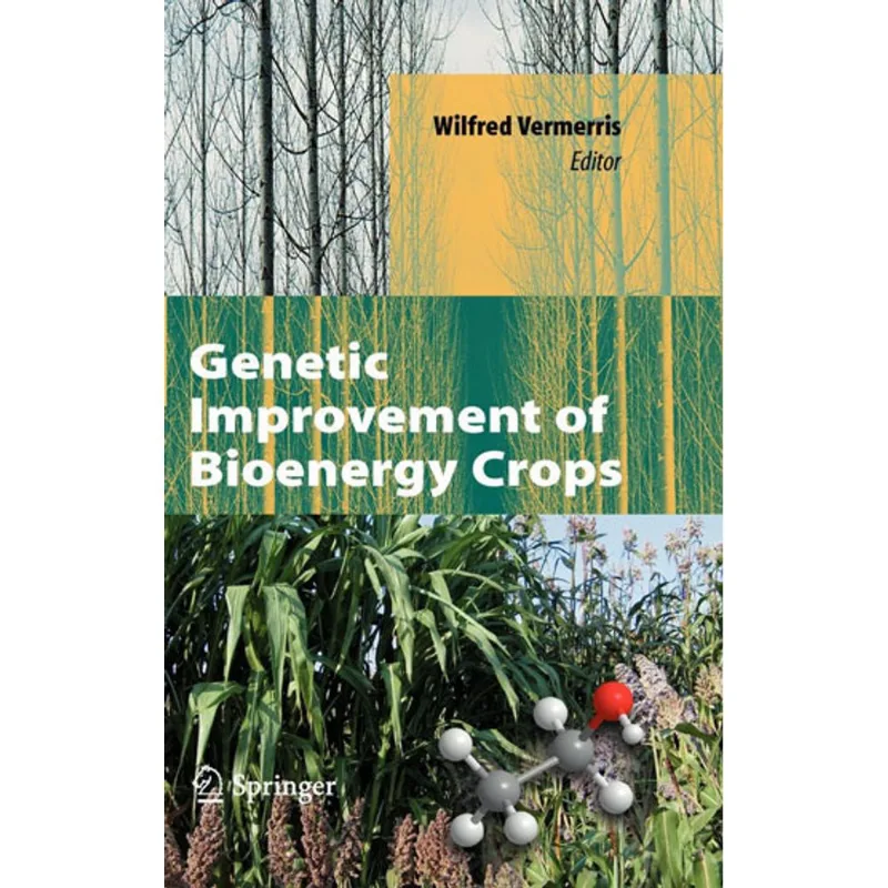 GENETIC IMPROVEMENT OF BIOENERGY CROPS