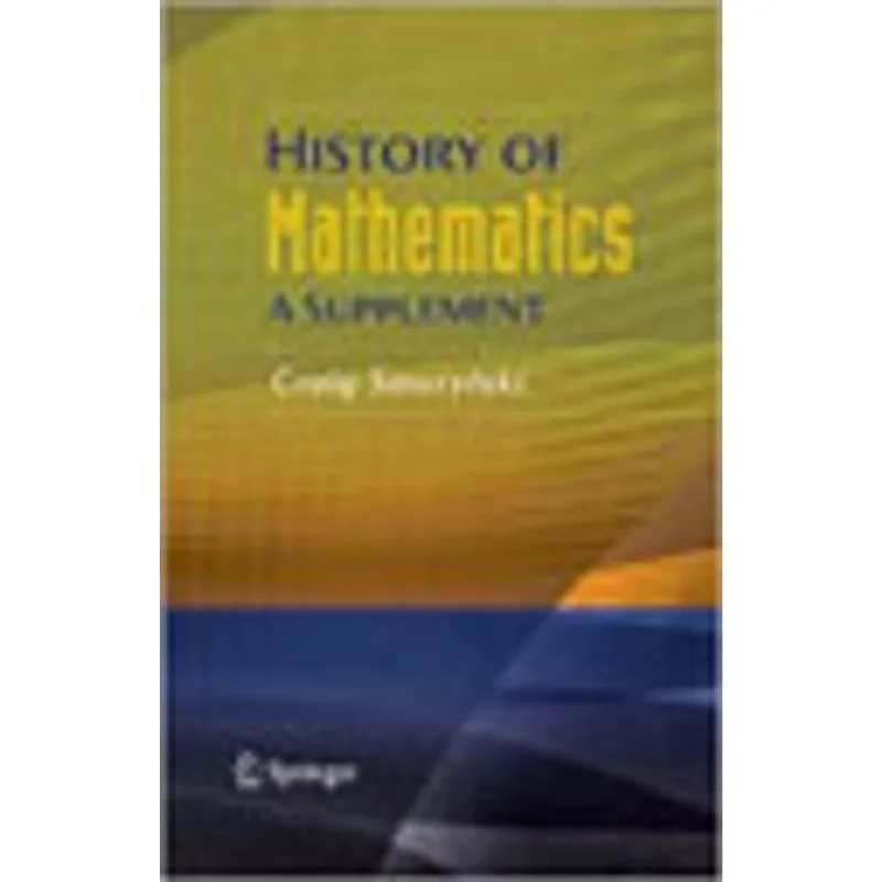 HISTORY OF MATHEMATICS - A SUPPLEMENT