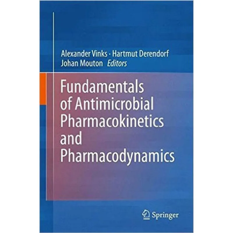 FUNDAMENTALS OF ANTIMICROBIAL PHARMACOKINETICS AND PHARMACODYNAMICS