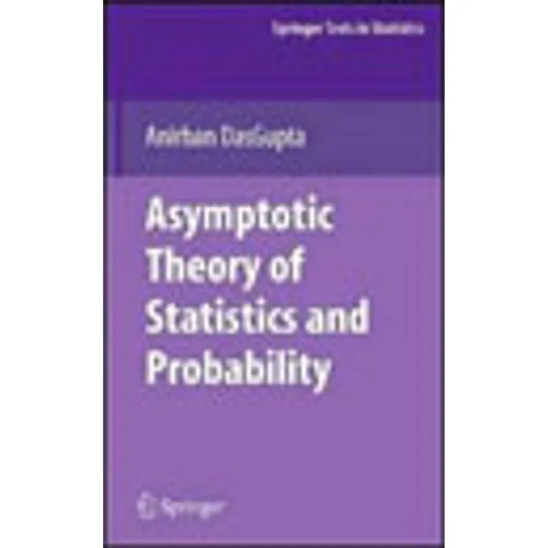 ASYMPTOTIC THOERY OF STATISTICS AND PROBABILITY