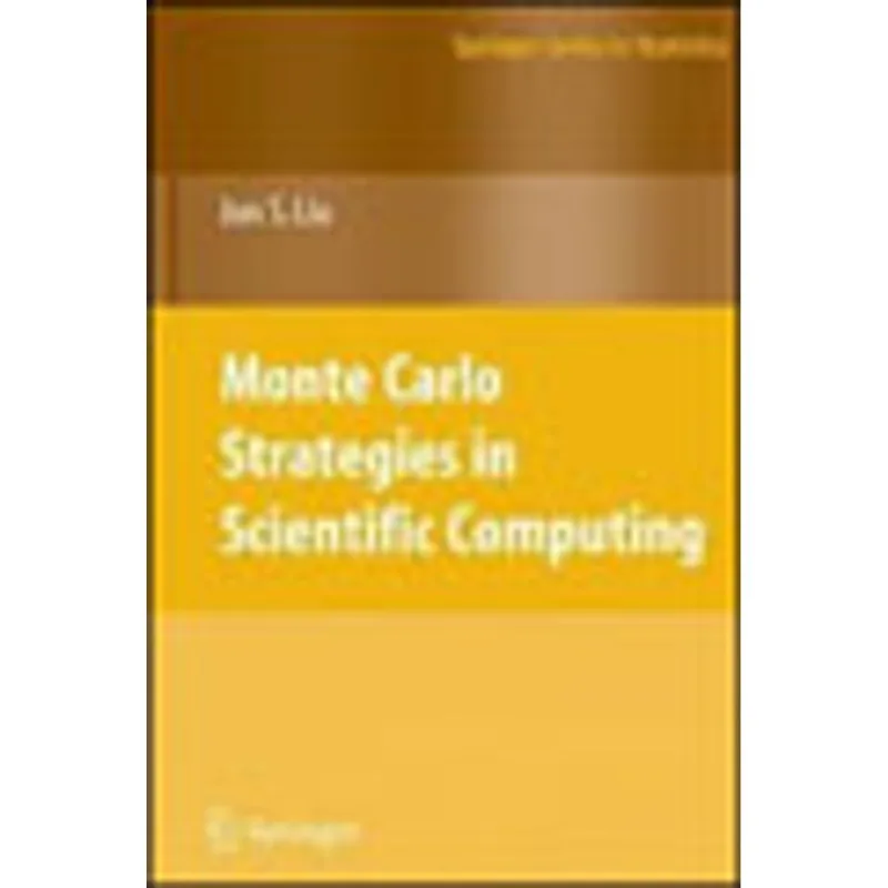 MONTE CARLO STRATEGIES IN SCIENTIFIC COMPUTING