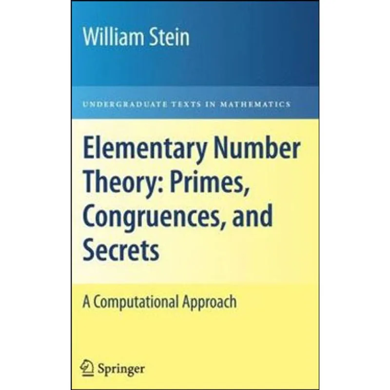 ELEMENTARY NUMBER THEORY - PRIMES, CONGRUENCES AND SECRETS