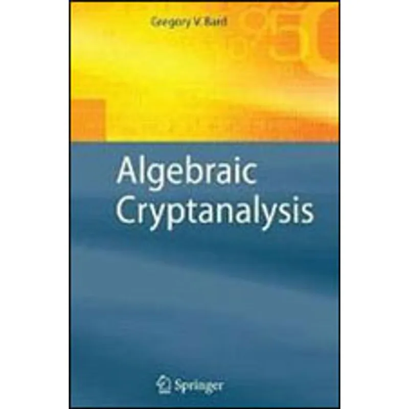 ALGEBRIC CRYPTANALYSIS