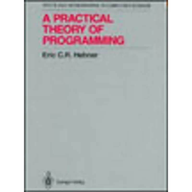PRACTICAL THEORY OF PROGRAMMING