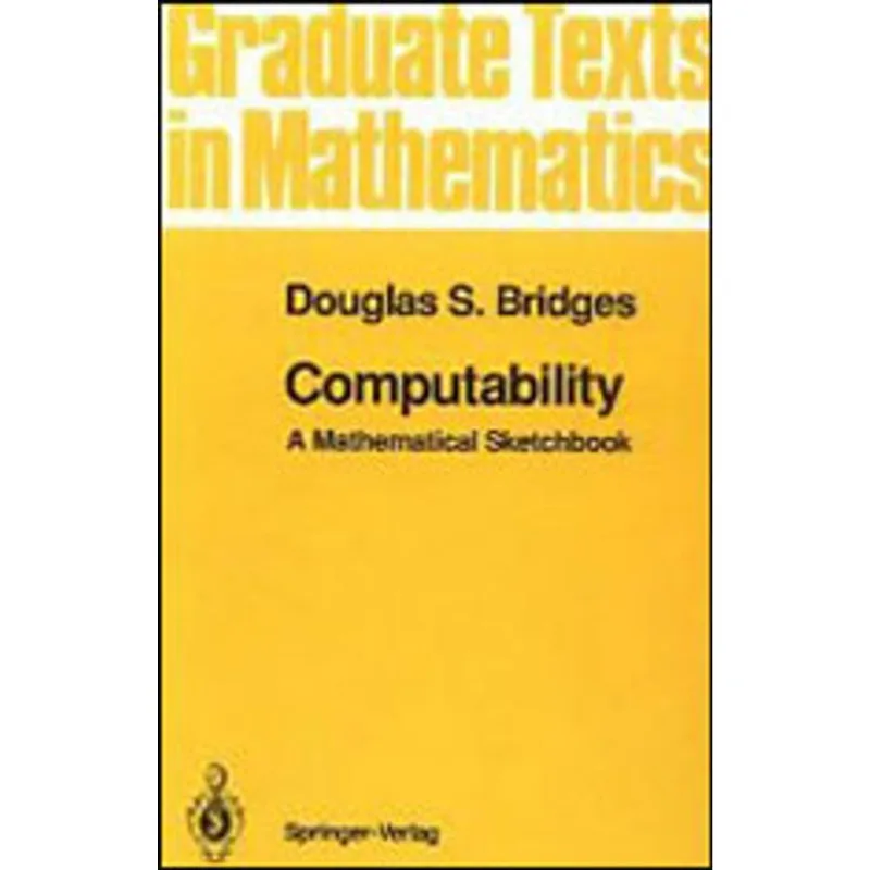 COMPUTABILITY - A MATHEMATICAL SKETCHBOOK