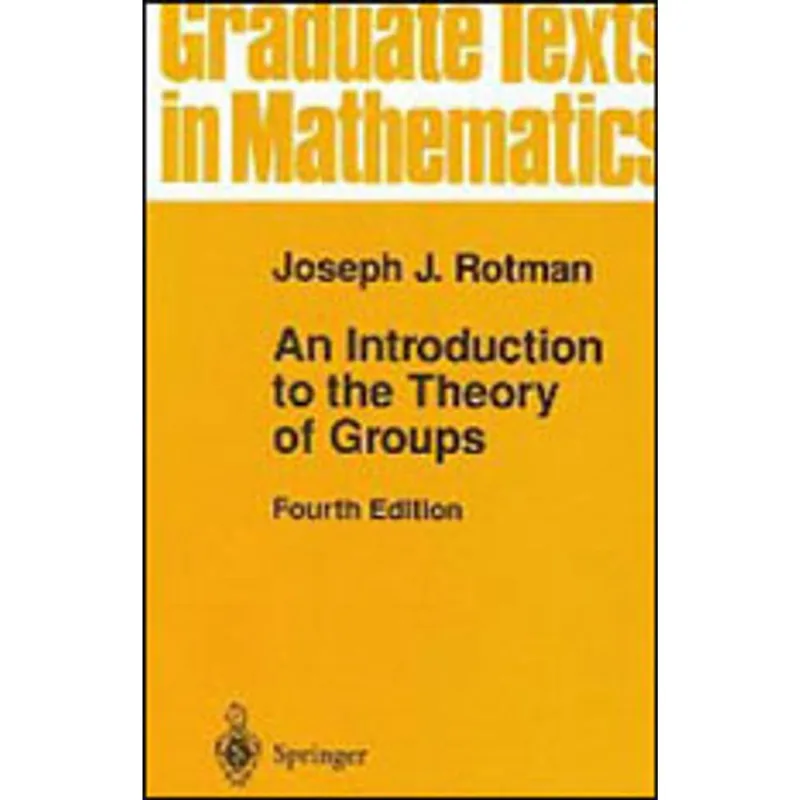 INTRODUCTION TO THE THEORY OF GROUPS, AN