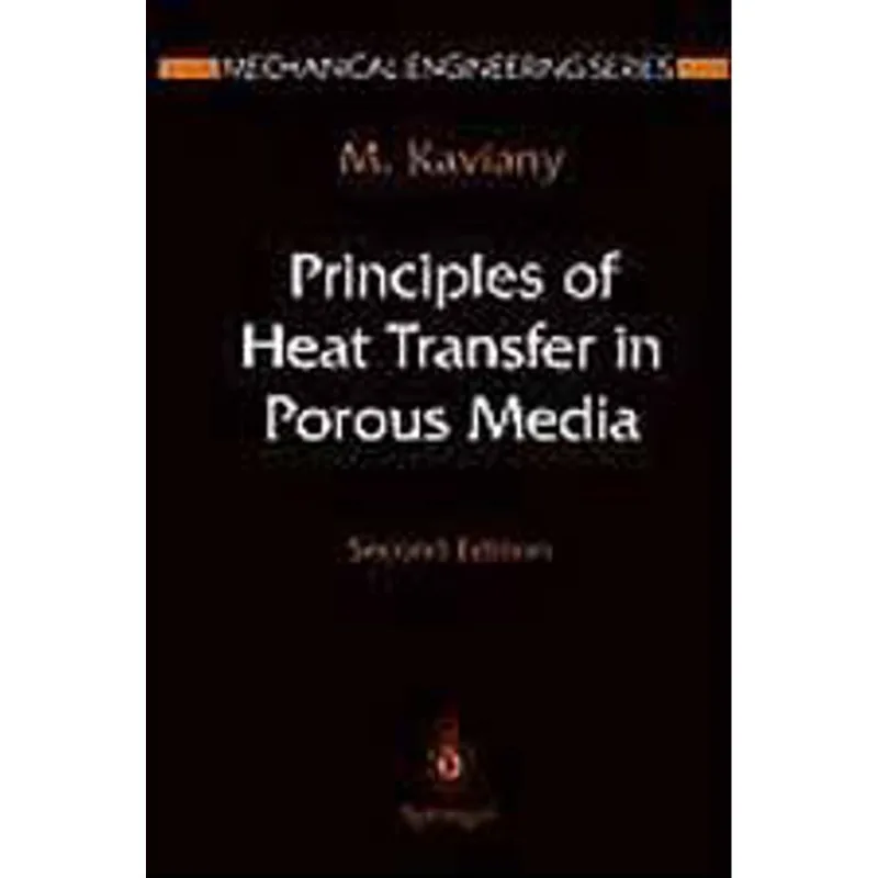 PRICIPLES OF HEAT TRANSFER IN POROUS MEDIA