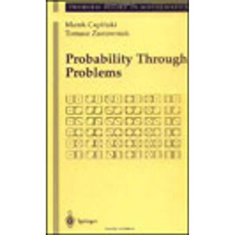 PROBABILITY THROUGH PROBLEMS