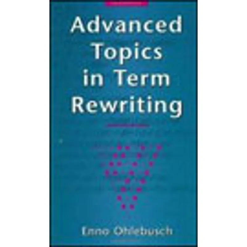 ADVANCED TOPICS IN TERM REWRITING