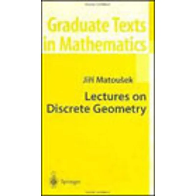 LECTURES ON DISCRETE GEOMETRY