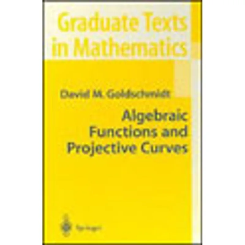 ALGEBRAIC FUNCTIONS AND PROJECTIVE CURVES