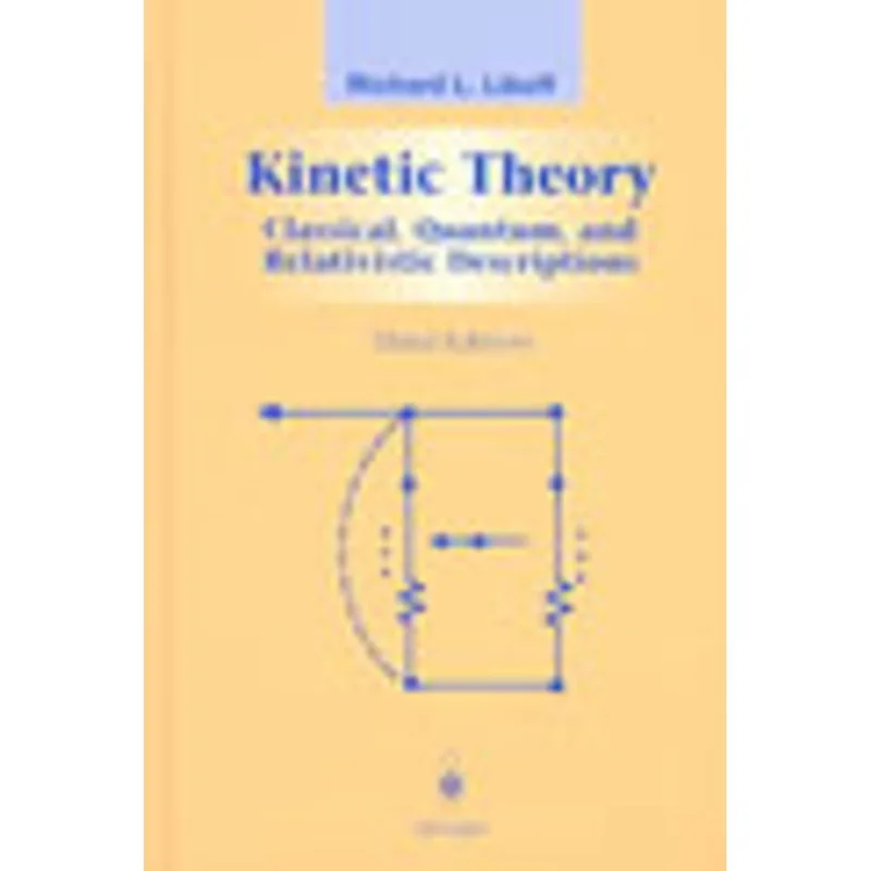 KINETIC THEORY - CLASSICAL, QUANTUM AND RELATIVISTIC DESCRIPTIONS